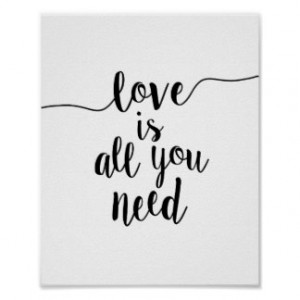 Love is All You Need Inspirational Quote Art Print
