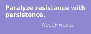 Paralyze resistance with persistence.