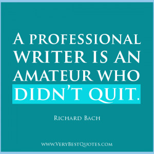 Professional writers quotes, Writers Quotes, Inspirational Quotes for ...