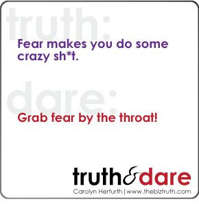 Please don't let fear drive your actions!