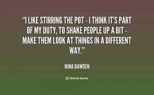 quote-Nina-Bawden-i-like-stirring-the-pot-i-149812.png#stirring%20the ...