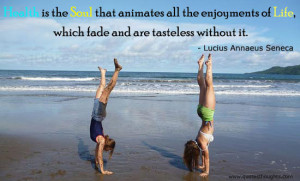 Health Quotes-Thoughts-Lucius Annaeus Seneca-Soul-Life-Best Quotes