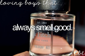 smell good