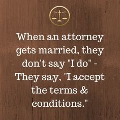 ... happens when an attorney gets married, check it out. #Quotes #Attorney