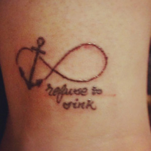 Anchor refuse to sink infinity small quote tattoo uncategorized