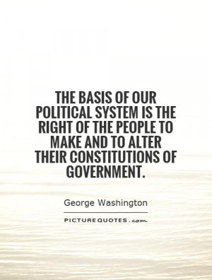 The basis of our political system is the right of the people to make ...