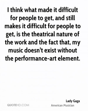 lady-gaga-lady-gaga-i-think-what-made-it-difficult-for-people-to-get ...