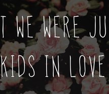 flowers, kids in love, lyrics, mayday parade, song, tumblr quotes ...