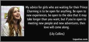 ... new people and new adventures, then love will come along. - Lily