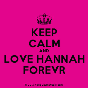 keep calm and love hannah forevr description dancing crown keep calm ...