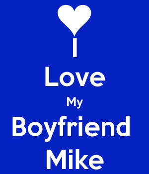 ... love you michael the name mike i love my boyfriend michael i love you