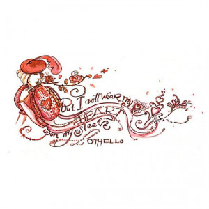 Wear my Heart upon my Sleeve Othello Quote by William by ...