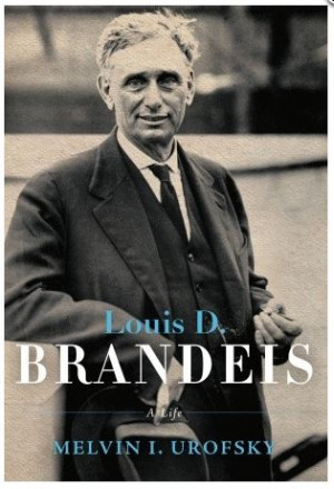 Today is the birthday of Louis Brandeis (1856-1941), lawyer, reformer ...