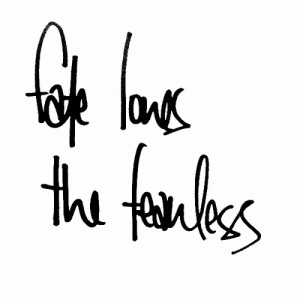 Quotes about Fearless