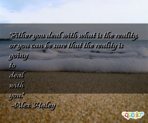 Either you deal with what is the