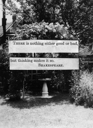 Shakespeare. For judgment gives the title of good or bad.