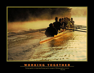 Coming together is a beginning, keeping together is progress, working ...