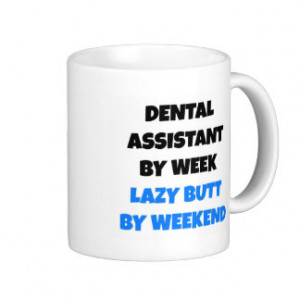 Lazy Butt Dental Assistant Classic White Coffee Mug