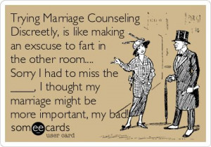 Trying Marriage Counseling Discreetly, is like making an exscuse to ...