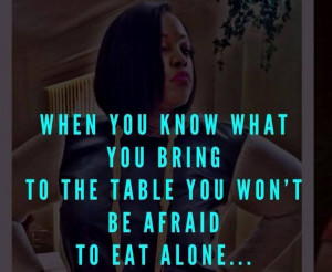 Not afraid of being alone