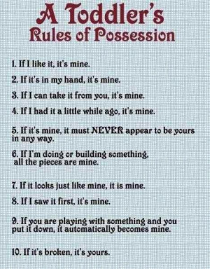 rules of possesion. haha so true!