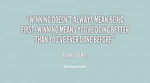 Winning doesn't always mean being first. Winning means you're doing ...