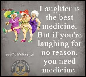Laughter Is The Best Medicine Quote