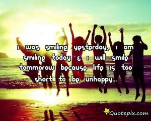 Was Smiling Yesterday, I Am Smiling Today & I Will Smile Tommorow ...