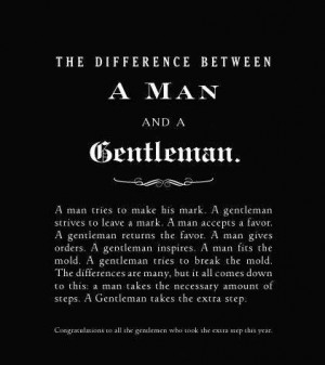 Gentlemen are a dying breed.