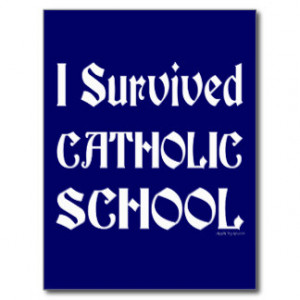 Survived Catholic School Saying Postcard