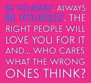 Just be yourself quotes pictures
