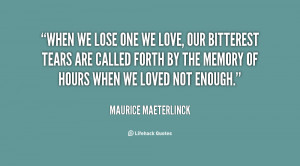 quote-Maurice-Maeterlinck-when-we-lose-one-we-love-our-24986.png