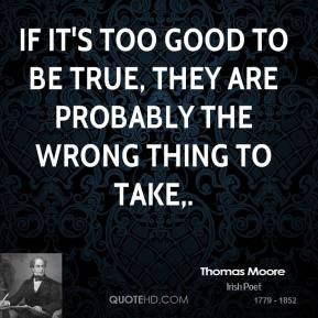If it's too good to be true, they are probably the wrong thing to take ...