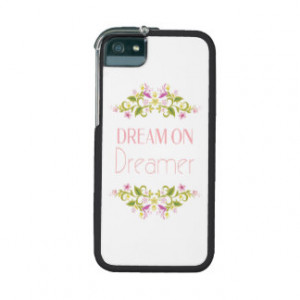 Dream On Dreamer - Inspirational Quote iPhone 5/5S Cover