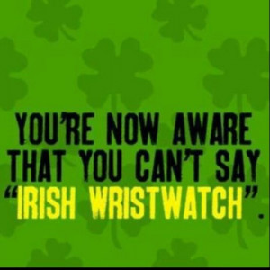 Irish wristwatch.