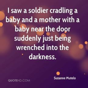 Suzanne Mutelo - I saw a soldier cradling a baby and a mother with a ...