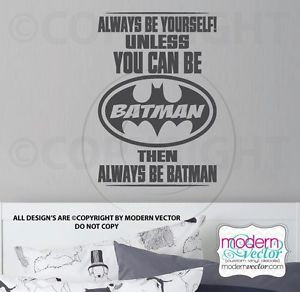Batman-Quote-Vinyl-Wall-Decal-Lettering-Playroom-Be-Yourself-Always-Be ...