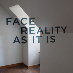 Face Reality As It Is” by Thomas Quinn (image by Thomas Quinn)