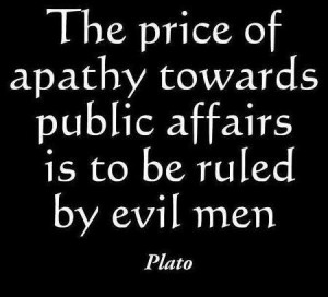Plato / The price of apathy towards public affairs is to be ruled by ...