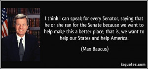 quote-i-think-i-can-speak-for-every-senator-saying-that-he-or-she-ran ...