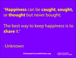 ... quote See more at CharacterCountsInIowa.org/character-quotations