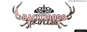 Backwoods Princess Profile Facebook Covers