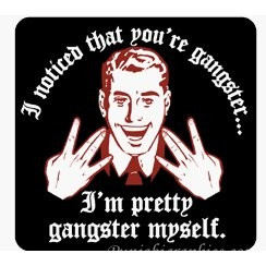 Im Pretty Gangster