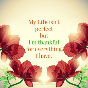 april 22 2014 1 40 my life isn t perfect but i m thankful for ...