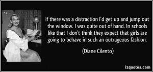 If there was a distraction I'd get up and jump out the window. I was ...