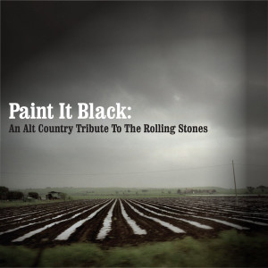 Snob's Music: Paint It Black: An Alt Country Tribute To The ...