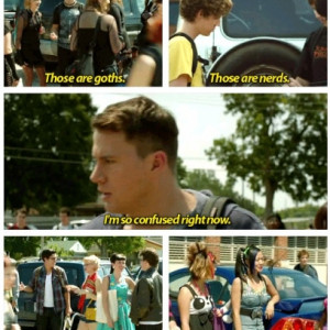 ... Are Goths, Those Are Nerds Quote By Channing Tatum In 21 Jump Street