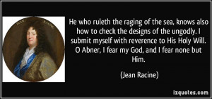 ... submit myself with reverence to His Holy Will. O Abner, I fear my God