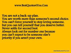 for number one because you can t expect to be someone else s priority ...