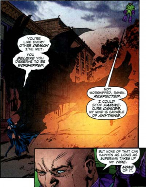 Above: Lex Luthor sees himself as a potential hero or world savior. If ...